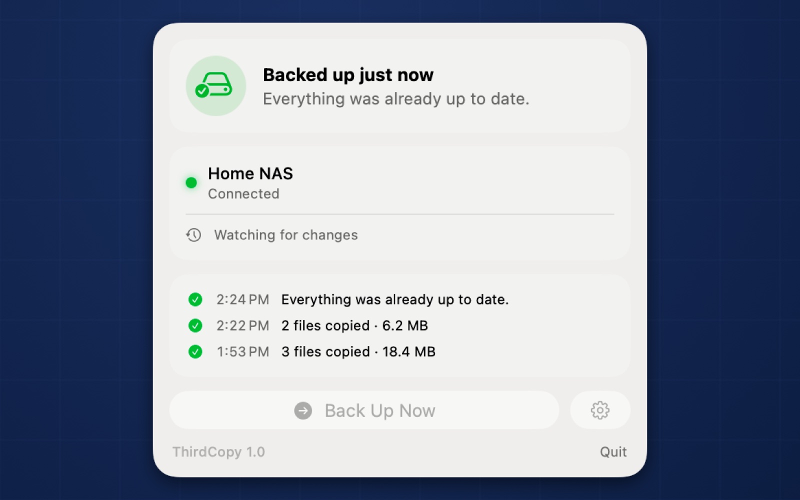 ThirdCopy menu bar dropdown showing a healthy backup: backed up just now, Home NAS connected, watching for changes, recent runs all green